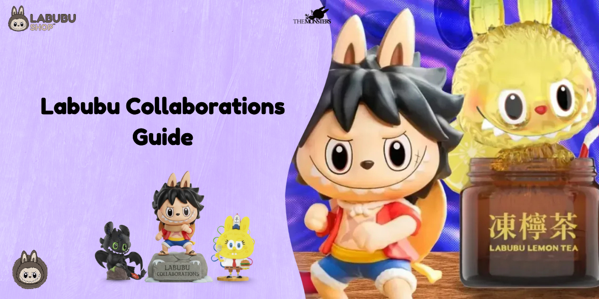Labubu Collaborations Guide