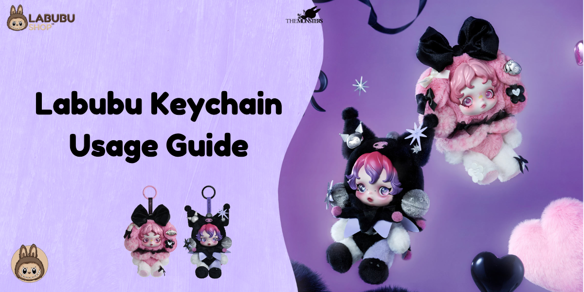 Labubu Keychain Usage Guide